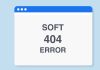 soft 404 hatası nedir